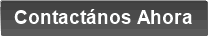 Contact&aacute;nos Ahora